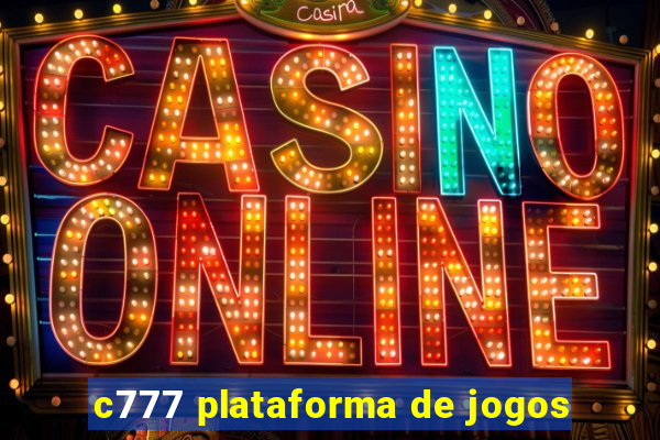 c777 plataforma de jogos